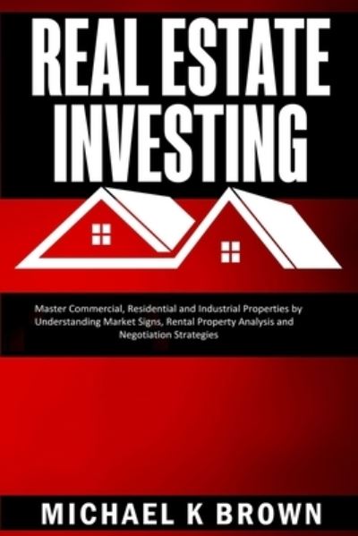 Cover for Michael K Brown · Real Estate Investing (Paperback Book) (2018)