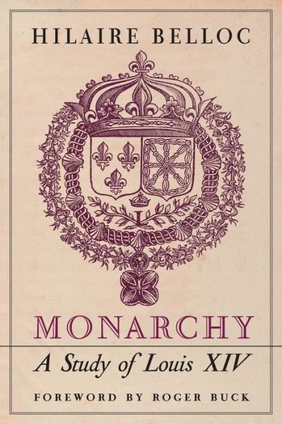 Cover for Hilaire Belloc · Monarchy (Book) (2022)