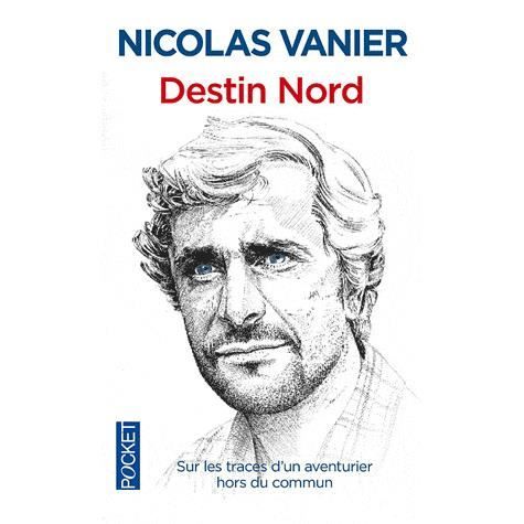 Cover for Nicolas Vanier · Destin Nord (Paperback Book) (2012)