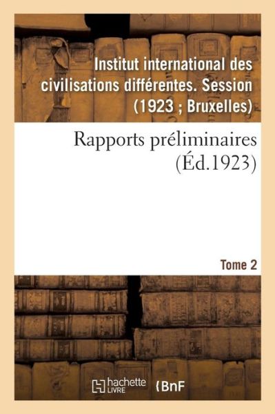 Cover for Institut International Des Civilisations Différentes Session · Rapports Preliminaires. Tome 2 (Paperback Book) (2018)