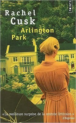 Cover for Rachel Cusk · Arlington Park (Collection Points) (French Edition) (Pocketbok) [French edition] (2008)