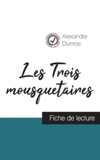 Cover for Alexandre Dumas · Les Trois mousquetaires de Alexandre Dumas (fiche de lecture et analyse complete de l'oeuvre) (Paperback Book) (2021)