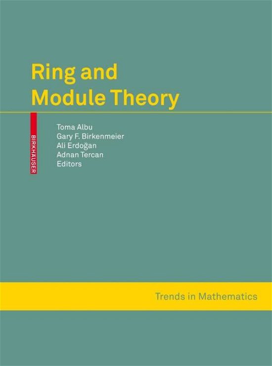 Ring and Module Theory - Trends in Mathematics - Toma Albu - Böcker - Birkhauser Verlag AG - 9783034600064 - 22 juni 2010