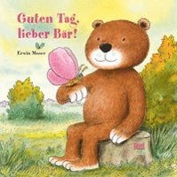 Cover for Erwin Moser · Guten Tag, lieber Bär! (Gebundenes Buch) (2022)