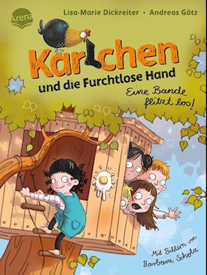 Lisa-Marie Dickreiter · Karlchen und die Furchtlose Hand (1). Eine Bande flitzt los! (Book) (2024)