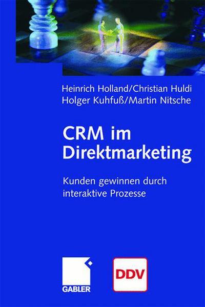 Cover for Heinrich Holland · CRM im Direktmarketing: Kunden gewinnen durch interaktive Prozesse (Hardcover Book) (2001)