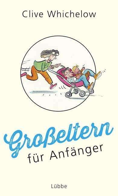 Cover for Whichelow · Großeltern für Anfänger (Buch)