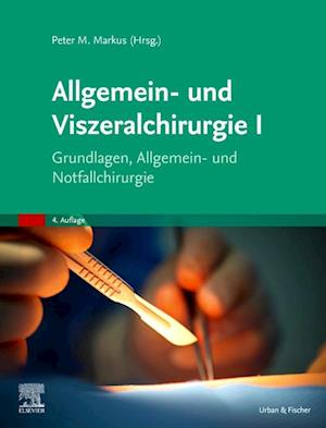 Cover for Peter M. Markus · Allgemein- und Viszeralchirurgie I (Hardcover Book) (2022)