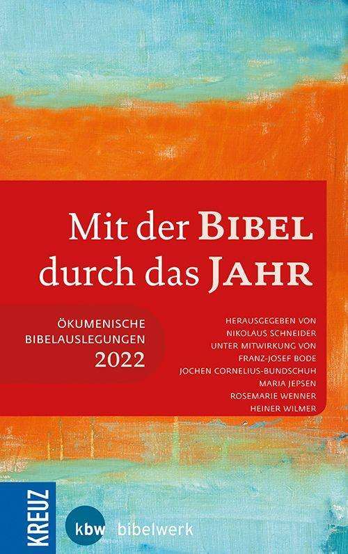 Cover for Nikolaus Schneider · Mit der Bibel durch das Jahr 2022 (Hardcover Book) (2021)