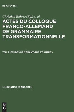 Cover for Colloque Franco-Allemand de Grammaire Transformationnelle (1973? Paris) · Actes du Colloque Franco-Allemand de grammaire transformationnelle. (Book) (1974)