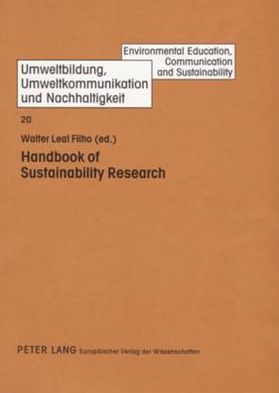 Cover for Handbook of Sustainability Research - Umweltbildung, Umweltkommunikation und Nachhaltigkeit Environmental Education, Communication and Sustainability (Hardcover Book) (2005)