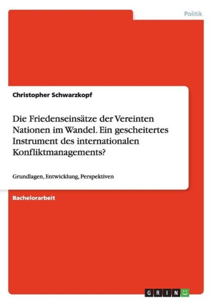 Cover for Christopher Schwarzkopf · Die Friedenseinsätze der Vereinten Nati (Book) [German edition] (2008)