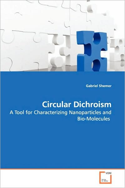 Cover for Gabriel Shemer · Circular Dichroism: a Tool for Characterizing Nanoparticles and Bio-molecules (Paperback Book) (2009)