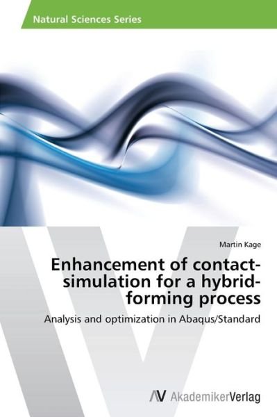 Cover for Martin Kage · Enhancement of Contact-simulation for a Hybrid-forming Process: Analysis and Optimization in Abaqus / Standard (Paperback Bog) [Spanish edition] (2013)