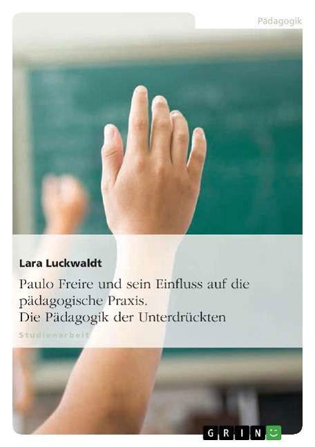 Cover for Luckwaldt · Paulo Freire - Die Pädagogik (Book) [German edition] (2011)