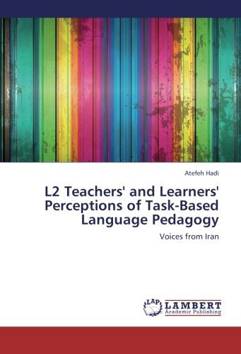 Cover for Atefeh Hadi · L2 Teachers' and Learners' Perceptions of Task-based Language Pedagogy: Voices from Iran (Pocketbok) (2012)