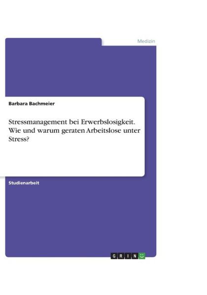 Cover for Bachmeier · Stressmanagement bei Erwerbsl (Book)