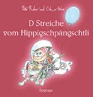 Cover for Peter Reber · D Streiche vom Hippigschpängschtli (Hardcover Book) (2005)