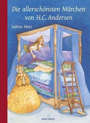 Cover for Hans Christian Andersen · Die allerschönsten Märchen von H. C. Andersen (Hardcover Book) (2022)