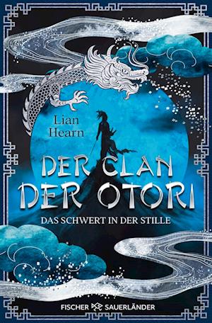 Cover for Lian Hearn · Der Clan der Otori. Das Schwert in der Stille (Bok) (2025)