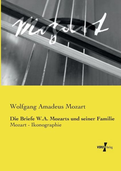 Cover for Wolfgang Amadeus Mozart · Die Briefe W.a. Mozarts Und Seiner Familie (Paperback Book) (2019)