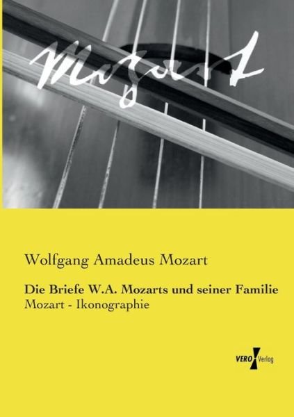 Cover for Wolfgang Amadeus Mozart · Die Briefe W.a. Mozarts Und Seiner Familie (Taschenbuch) (2019)