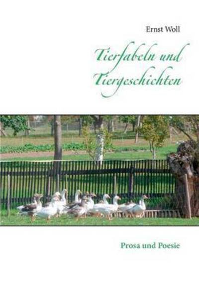 Tierfabeln und Tiergeschichten - Woll - Livros -  - 9783739226064 - 30 de dezembro de 2015