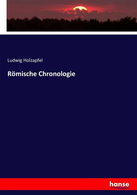 Cover for Holzapfel · Römische Chronologie (Bok) (2016)