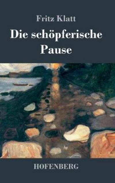 Cover for Klatt · Die schöpferische Pause (Book) (2017)