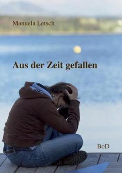 Cover for Letsch · Aus der Zeit gefallen (Book) (2017)