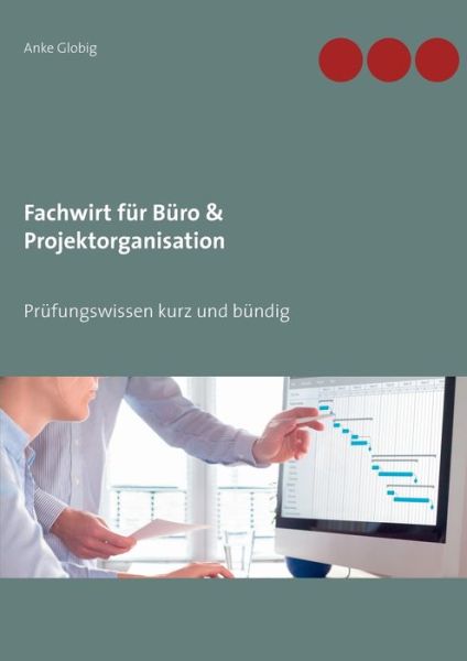 Cover for Globig · Fachwirt für Büro &amp; Projektorgan (Book) (2018)