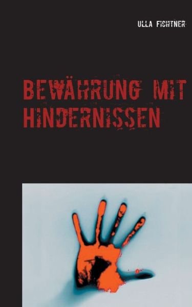Cover for Ulla Fichtner · Bewahrung mit Hindernissen: Der erste Fall fur das ABC-Trio und Fiona Parker (Paperback Bog) (2021)
