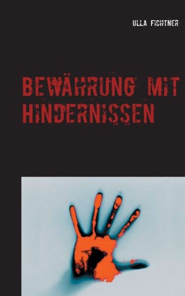 Cover for Ulla Fichtner · Bewahrung mit Hindernissen: Der erste Fall fur das ABC-Trio und Fiona Parker (Paperback Book) (2021)