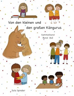 Cover for Julia Spindler · Von den kleinen und den großen Kängurus (Book) (2021)