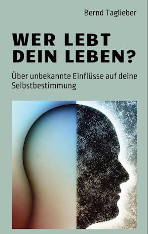 Cover for Bernd Taglieber · Wer lebt dein Leben? (Book) (2025)