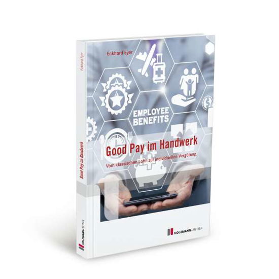 Good Pay im Handwerk - Eyer - Bøger -  - 9783778315064 - 