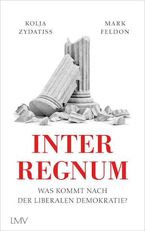 Cover for Kolja Zydatiss · Interregnum (Book) (2024)