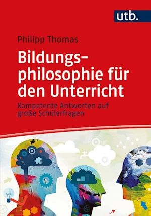 Cover for Philipp Thomas · Bildungsphilosophie für den Unterricht (Taschenbuch) (2021)