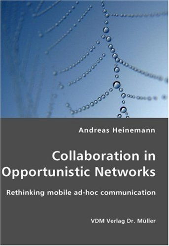 Cover for Andreas Heinemann · Collaboration in Opportunistic Networks (Paperback Book) (2007)