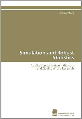 Cover for Andreas Alfons · Simulation and Robust Statistics: Application to Laeken Indicators and Quality of Life Research (Paperback Book) [German edition] (2011)