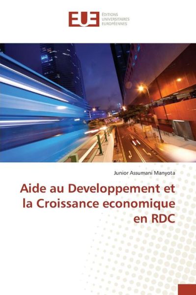 Cover for Assumani Manyota Junior · Aide Au Developpement et La Croissance Economique en Rdc (Paperback Book) (2018)