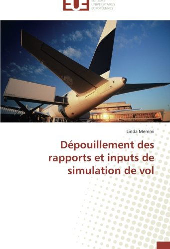 Cover for Linda Memmi · Dépouillement Des Rapports et Inputs De Simulation De Vol (Paperback Book) [French edition] (2018)