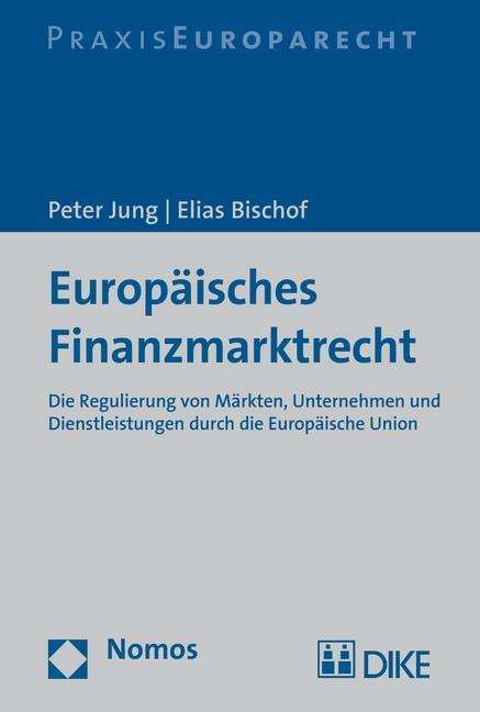 Europäisches Finanzmarktrecht - Jung - Bøger -  - 9783848720064 - 30. marts 2015