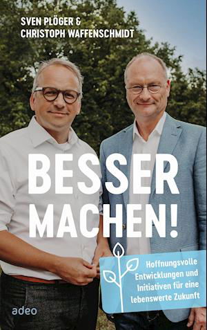 Besser machen - Sven Plöger - Books - adeo Verlag - 9783863343064 - September 24, 2021