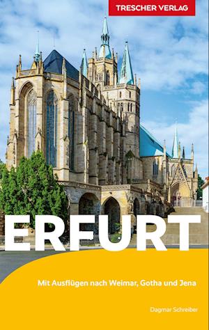 Cover for Dagmar Schreiber · TRESCHER Reiseführer Erfurt (Book) (2022)