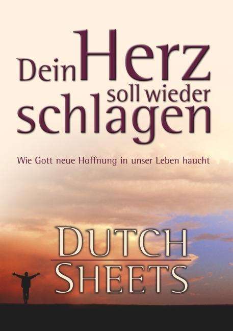 Cover for Dutch Sheets · Dein Herz Soll Wieder Schlag. (Book)