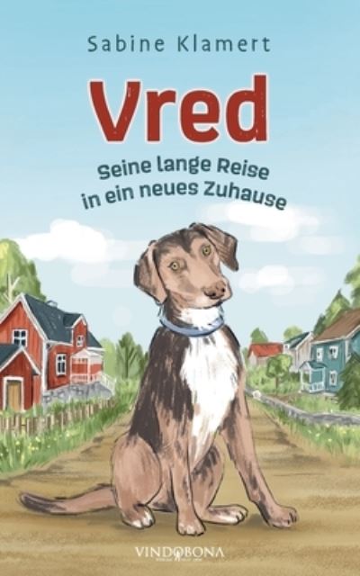 Cover for Sabine Klamert · Vred: Seine lange Reise in ein neues Zuhause (Paperback Book) (2021)