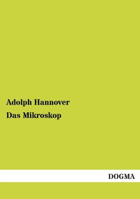 Cover for Adolph Hannover · Das Mikroskop (Paperback Book) [German edition] (2012)