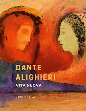Cover for Dante Alighieri · Dante Alighieri: Vita nuova. Das neue Leben. Neuausgabe (Pocketbok) (2021)