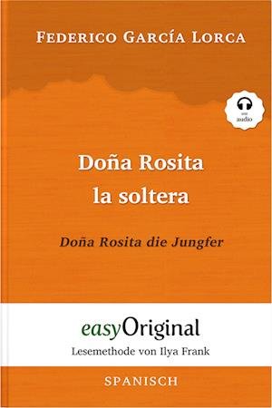 Cover for Federico García Lorca · Doña Rosita la soltera / Doña Rosita die Jungfer (Buch + Audio-CD) - Lesemethode von Ilya Frank - Zweisprachige Ausgabe Spanisch-Deutsch (Book) (2023)